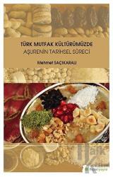 Türk Mutfak Kültürümüzde Aşurenin Tarihsel Süreci