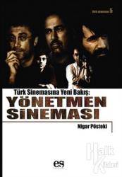 Türk Sinemasına Yeni Bir Bakış: Yönetmen Sineması
