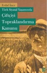 Türk Siyasal Yaşamında Çiftçiyi Topraklandırma Kanunu