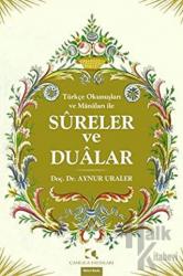 Türkçe Okunuşları ve Manaları ile Sureler ve Dualar