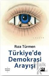 Türkiye’de Demokrasi Arayışı