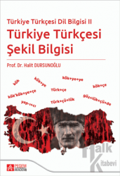 Türkiye Türkçesi Dil Bilgisi II - Türkiye Türkçesi Şekil Bilgisi