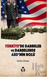 Türkiye'de Darbeler ve Darbelerde ABD'nin Rolü