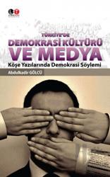 Türkiye'de Demokrasi Kültürü ve Medya