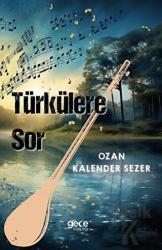 Türkülere Sor