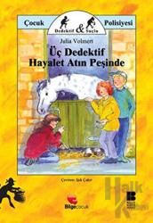 Üç Dedektif Hayalet Atın Peşinde