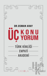 Üç Konu Üç Yorum