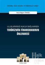 Uluslararası Hukuk Bağlamında Terörizmin Finansmanının Önlenmesi (Ciltli)