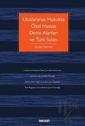 Uluslararası Hukukta Özel Hassas Deniz Alanları ve Türk Suları