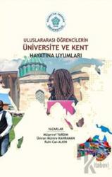 Uluslararası Öğrencilerin Üniversite ve Kent Hayatına Uyumları