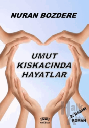 Umut Kıskacında Hayatlar