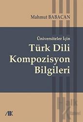 Üniversiteler İçin Türk Dili Kompozisyon Bilgileri