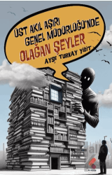 Üst Akıl Aşırı Genel Müdürlüğünde Olağan Şeyler