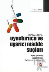 Uyuşturucu ve Uyarıcı Madde Suçları