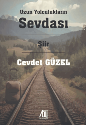 Uzun Yolculukların Sevdası