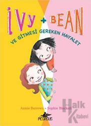 Ve Gitmesi Gereken Hayalet - Ivy + Bean 2