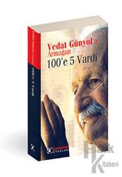 Vedat Günyol’a Armağan 100’e 5 Vardı