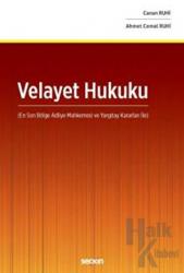 Velayet Hukuku (Ciltli) (En Son Bölge Adliye Mahkemesi ve Yargıtay Kararları İle)