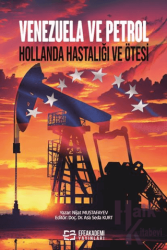 Venezuela ve Petrol Hollanda Hastalığı ve Ötesi