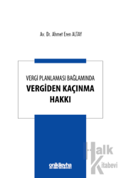 Vergi Planlaması Bağlamında Vergiden Kaçınma Hakkı