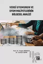 Vergi Uyumunun ve Uyum Maliyetlerinin Bölgesel Analizi