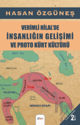 Verimli Hilalde İnsanlığın Gelişimi ve Proto Kürt Kültürü