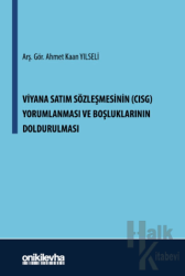 Viyana Satım Sözleşmesinin (CISG) Yorumlanması ve Boşluklarının Doldurulması