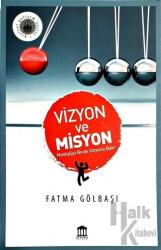 Vizyon ve Misyon