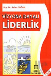 Vizyona Dayalı Liderlik