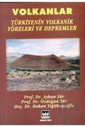 Volkanlar Türkiye'nin Volkanik Yöreleri ve Depremler