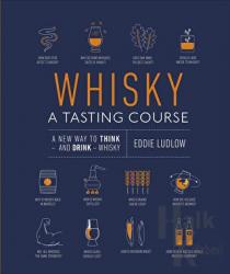 Whisky A Tasting Course (Ciltli)