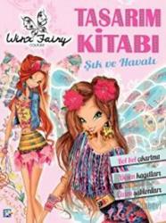 Winx Tasarım Kitabı - Şık ve Havalı Winx Fairy Couture