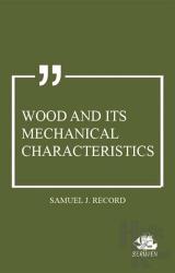 Wood and Its Mechanical Characteristics