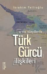 XI.-XIII. Yüzyıllarda Türk-Gürcü İlişkileri