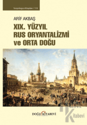 XIX. Yüzyıl Rus Oryantalizmi ve Orta Doğu