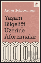 Yaşam Bilgeliği Üzerine Aforizmalar