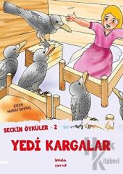 Yedi Kargalar - Seçkin Öyküler 2