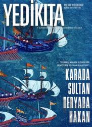 Yedikıta Aylık Tarih ve Kültür Dergisi Sayı: 152 Nisan 2021