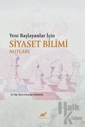 Yeni Başlayanlar İçin Siyaset Bilimi Notları