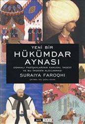 Yeni Bir Hükümdar Aynası Osmanlı Padişahlarının Kamusal İmgesi ve Bu İmgenin Algılanması