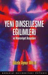 Yeni Dinselleşme Eğilimleri ve Maneviyat Arayışları