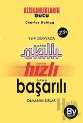 Yeni Dünyada Daha Akıllı - Daha Hızlı - Daha Başarılı Olmanın Sırları