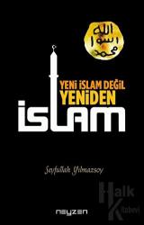 Yeni İslam Değil Yeniden İslam