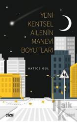 Yeni Kentsel Ailenin Manevi Boyutları