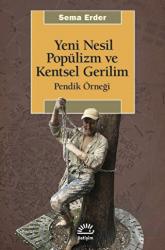 Yeni Nesil Popülizm ve Kentsel Gerilim