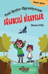 Yeni Şeyler Öğreniyorum - Eğlenceli Hikayeler