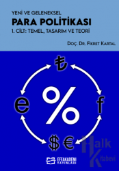 Yeni ve Geleneksel Para Politikası 1. Cilt: Temel, Tasarım ve Teori