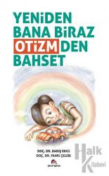 Yeniden Bana Biraz Otizmden Bahset