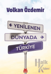 Yenilenen Dünyada Türkiye