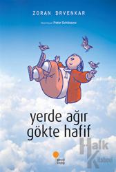 Yerde Ağır Gökte Hafif